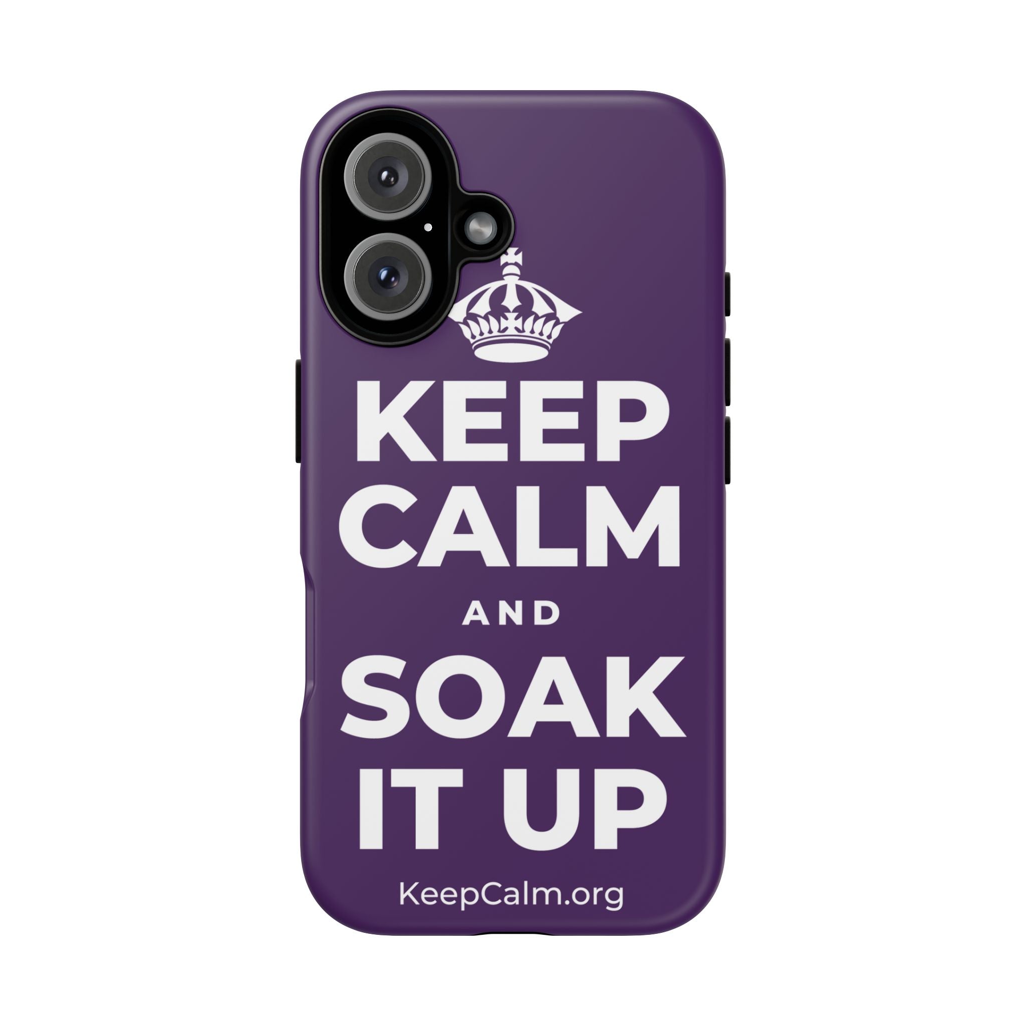 KEEP CALM AND SOAK IT UP Phone Case