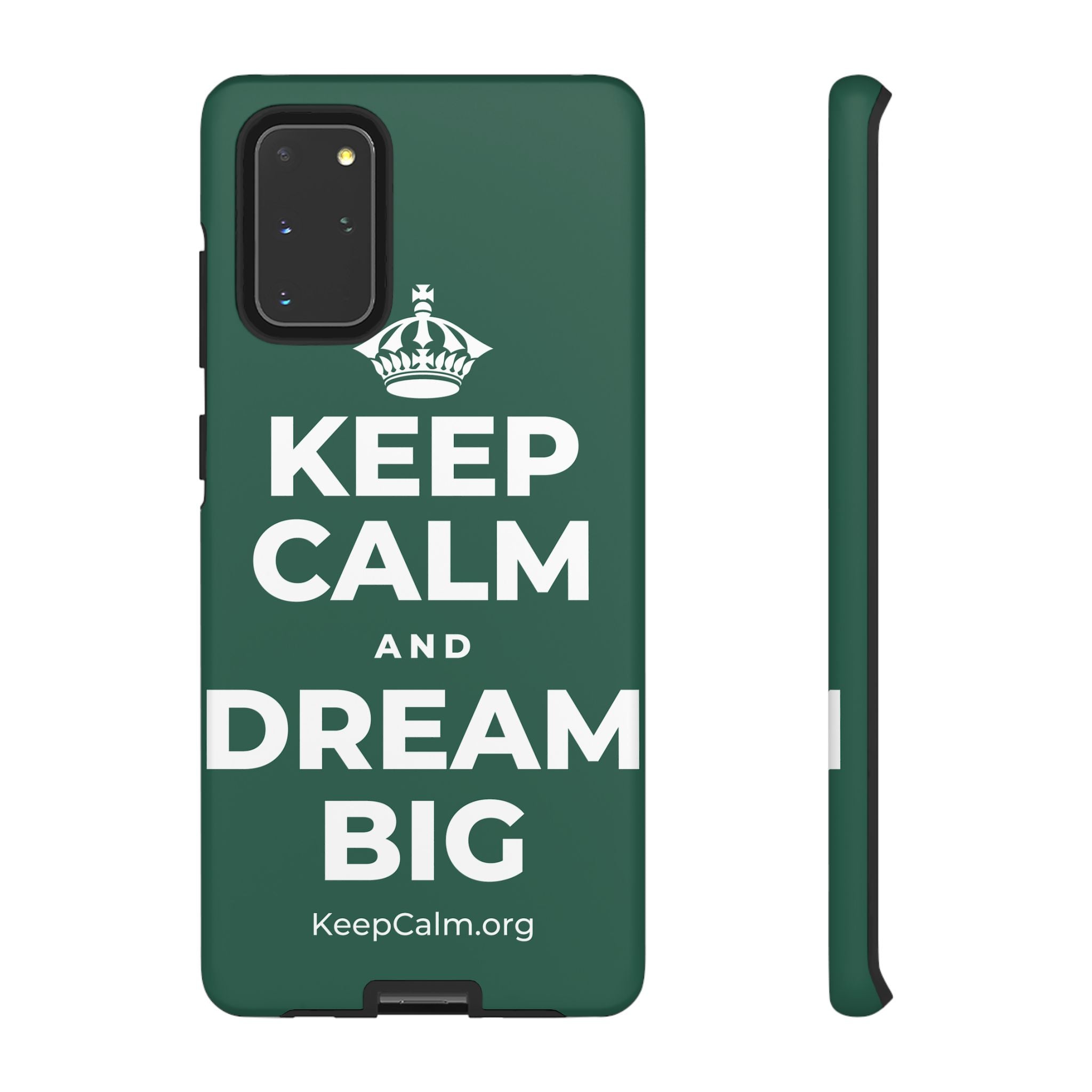 KEEP CALM AND DREAM BIG Phone Case