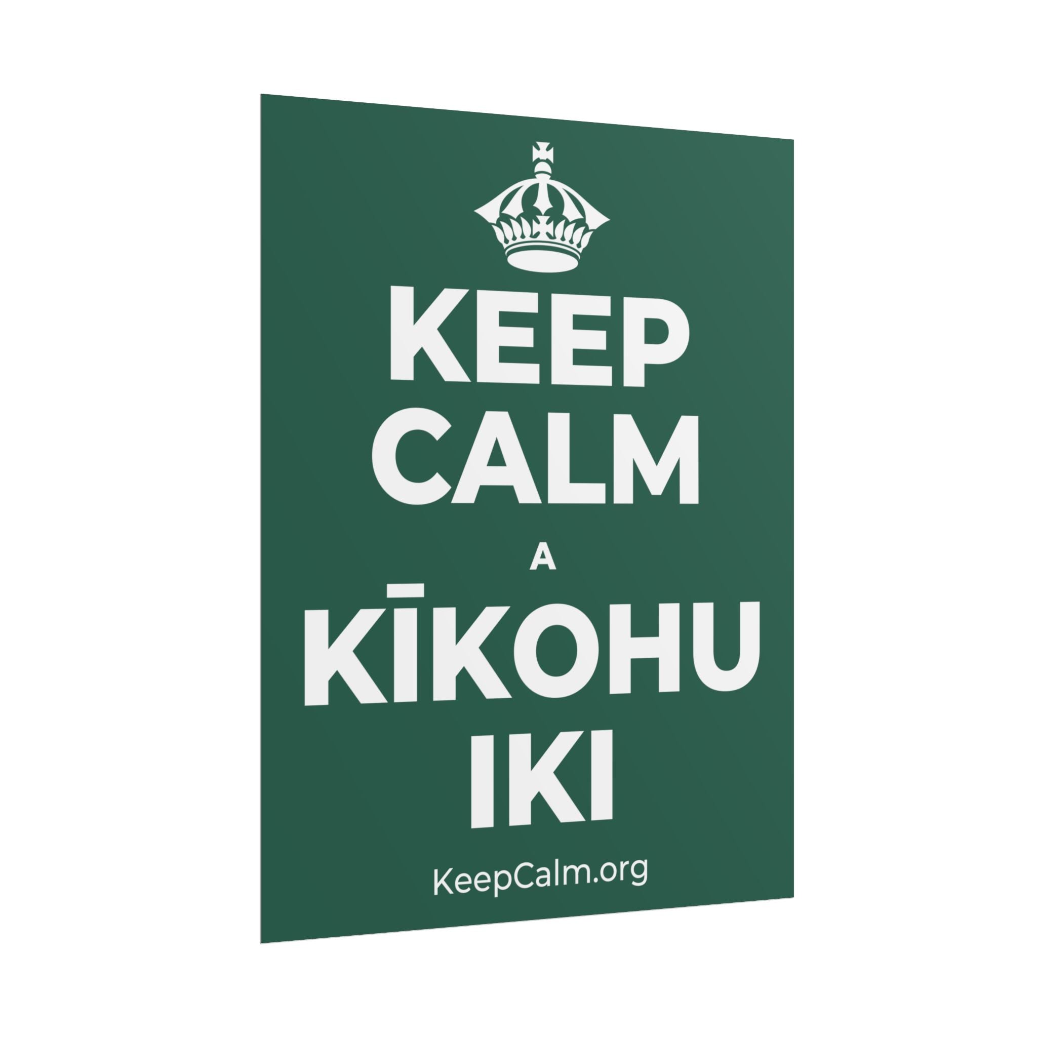KEEP CALM A KĪKOHU IKI Poster