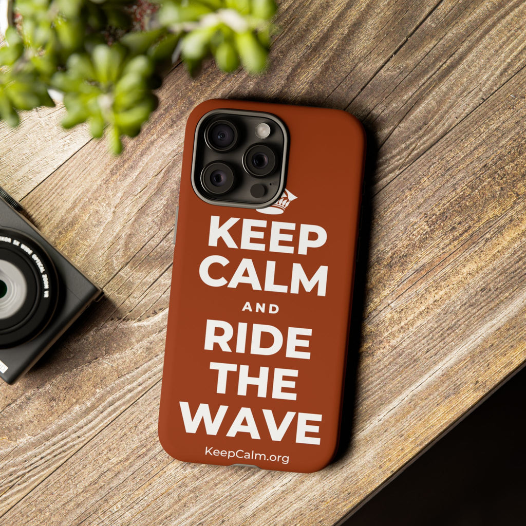 KEEP CALM AND RIDE THE WAVE Phone Case