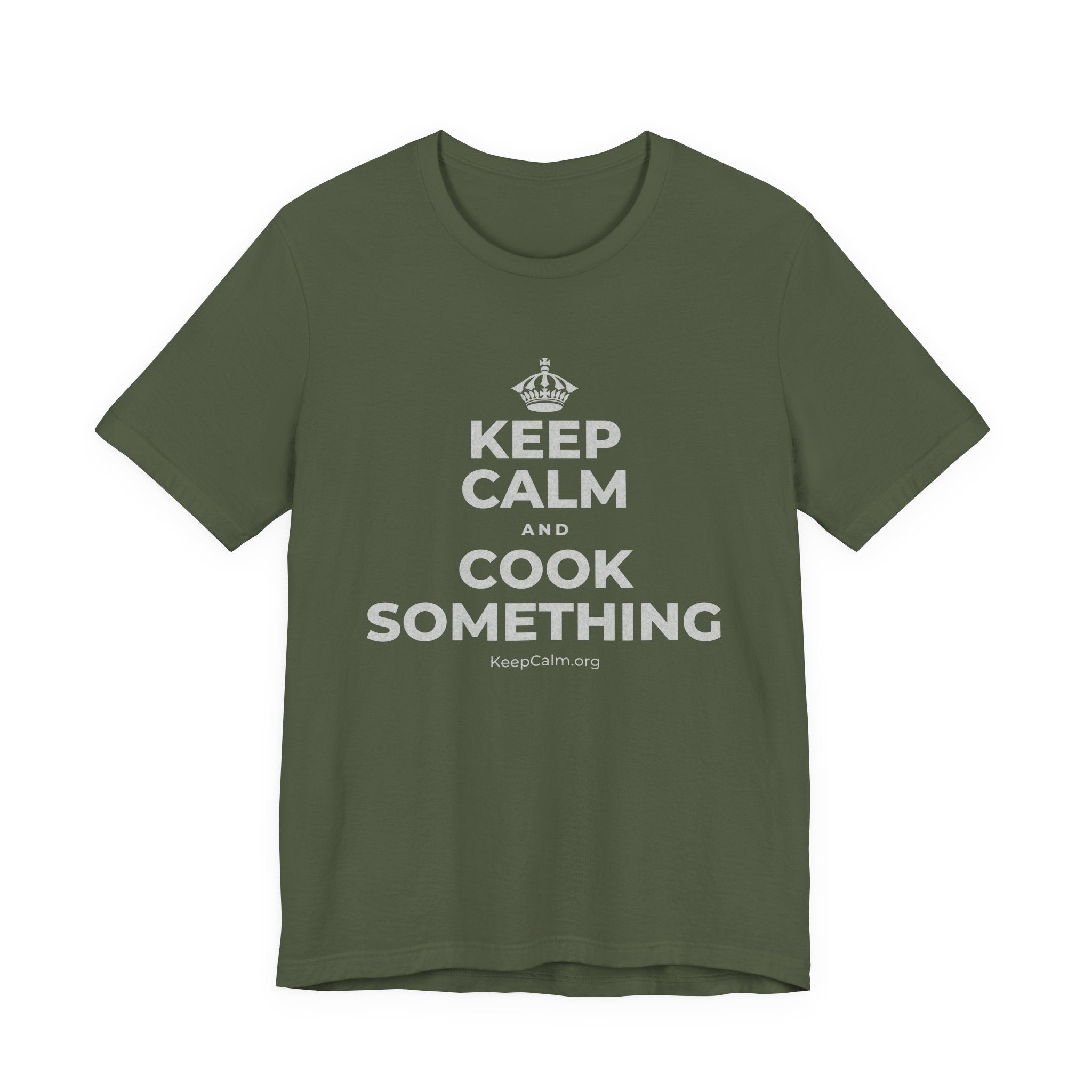 KEEP CALM AND COOK SOMETHING T-Shirt (Military Green–Autumn)