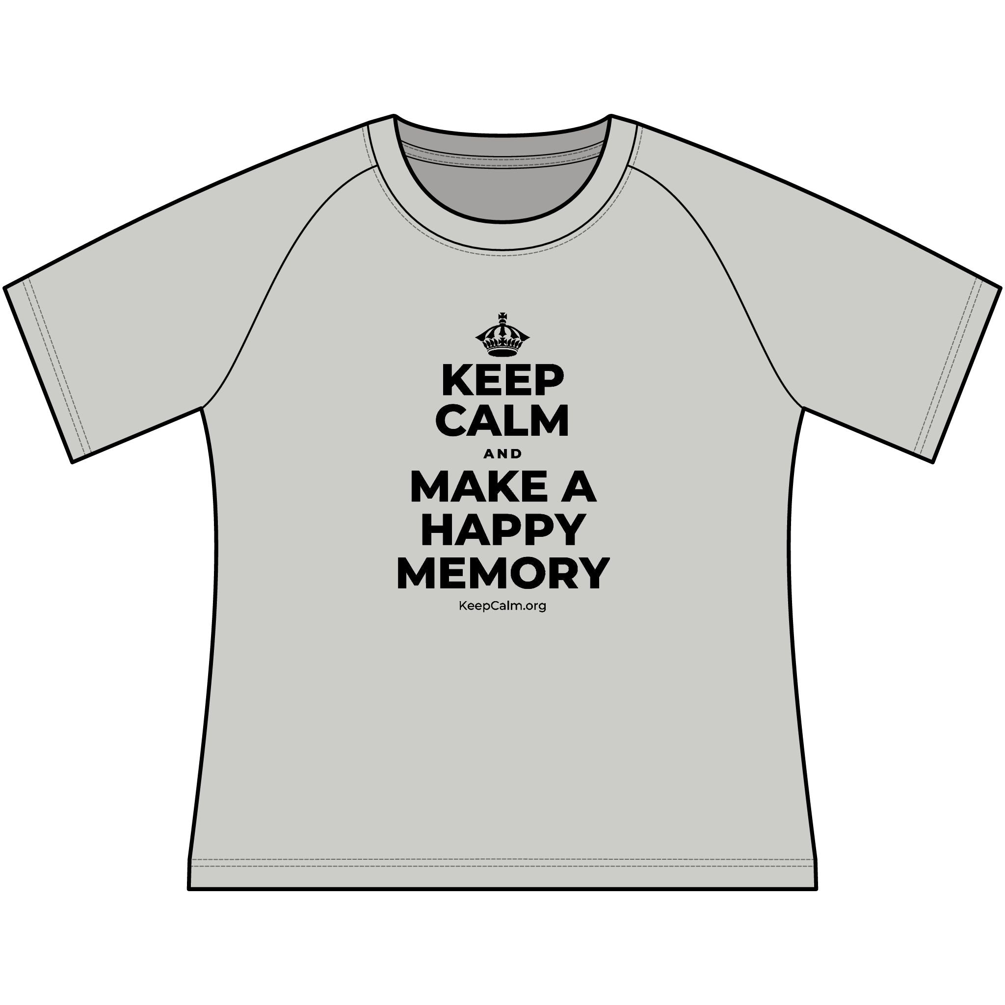KEEP CALM AND MAKE A HAPPY MEMORY Women's Raglan Tee
