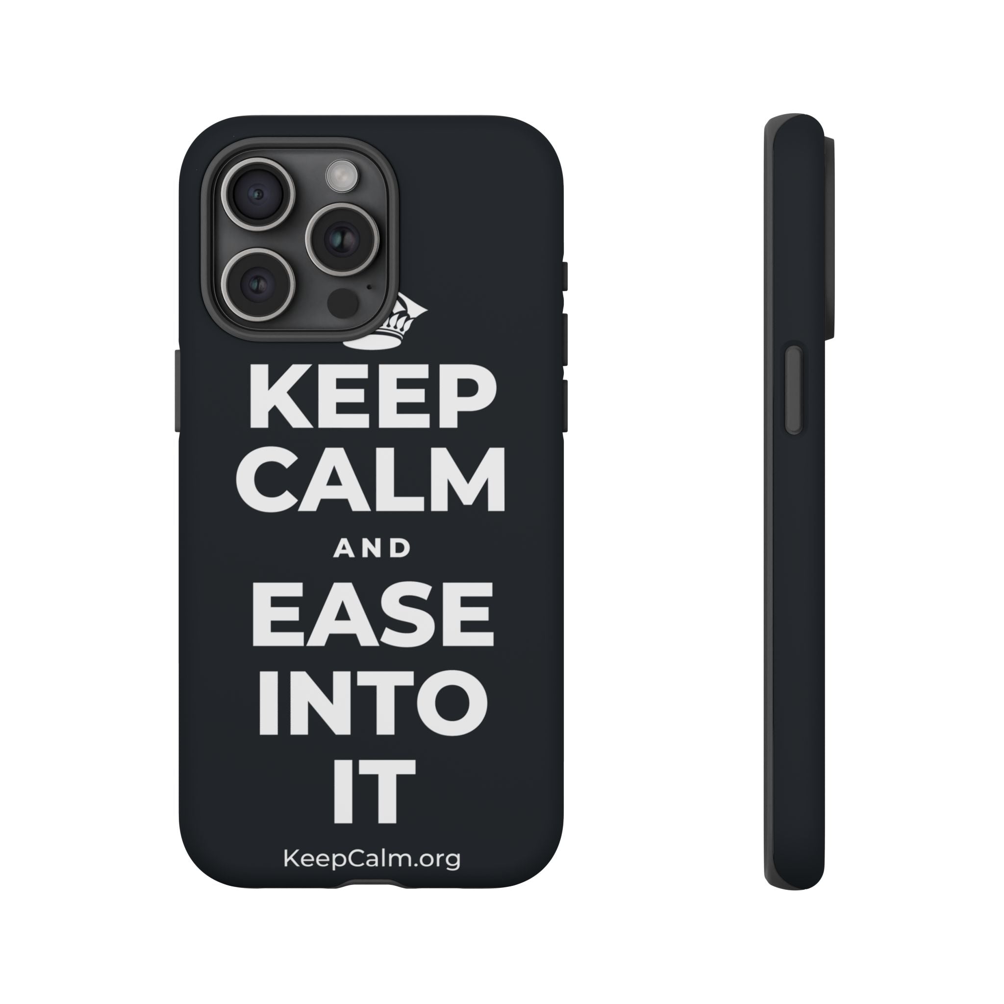 KEEP CALM AND EASE INTO IT Phone Case (Dark)