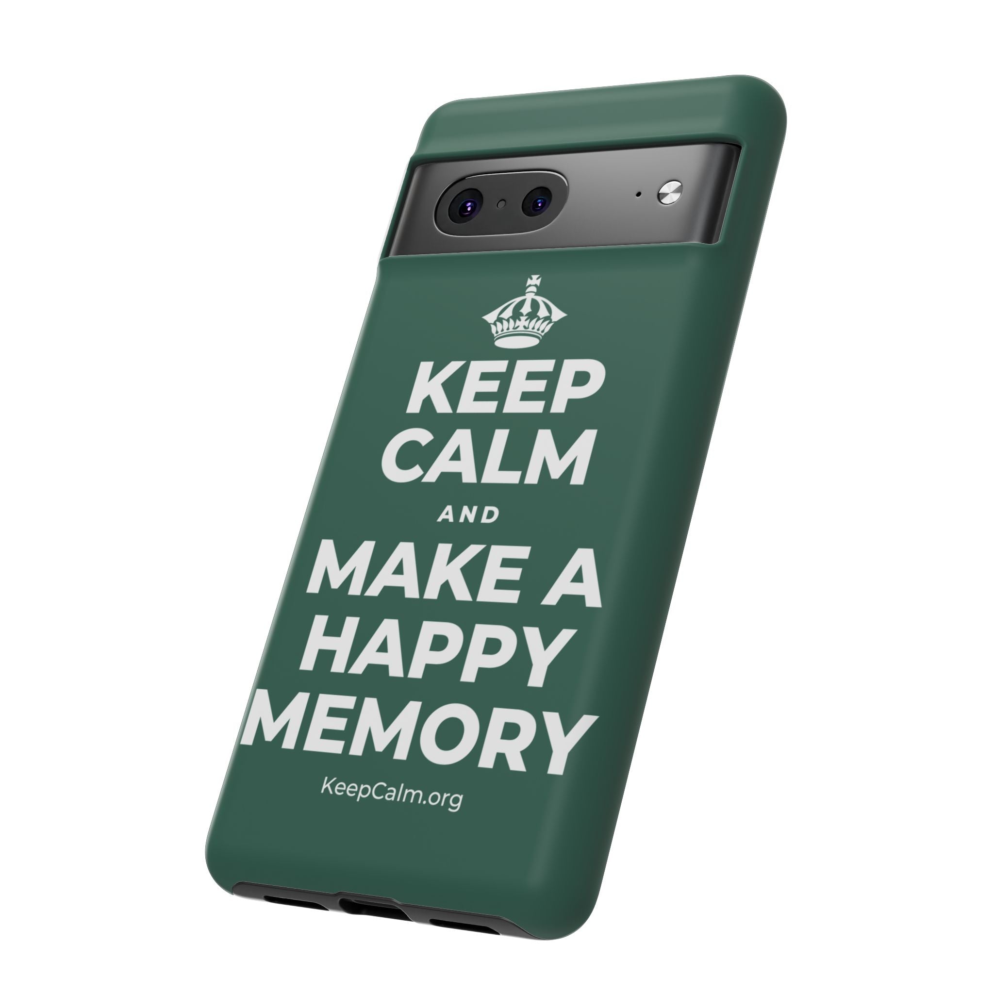 KEEP CALM AND MAKE A HAPPY MEMORY Phone Case