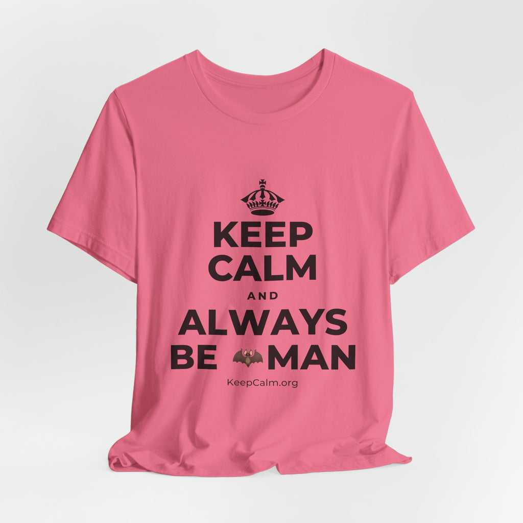 KEEP CALM AND ALWAYS BE 🦇MAN T-Shirt (Military Green–Autumn)