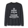 KEEP CALM AND CHASE SUNSETS Long Sleeve Tee