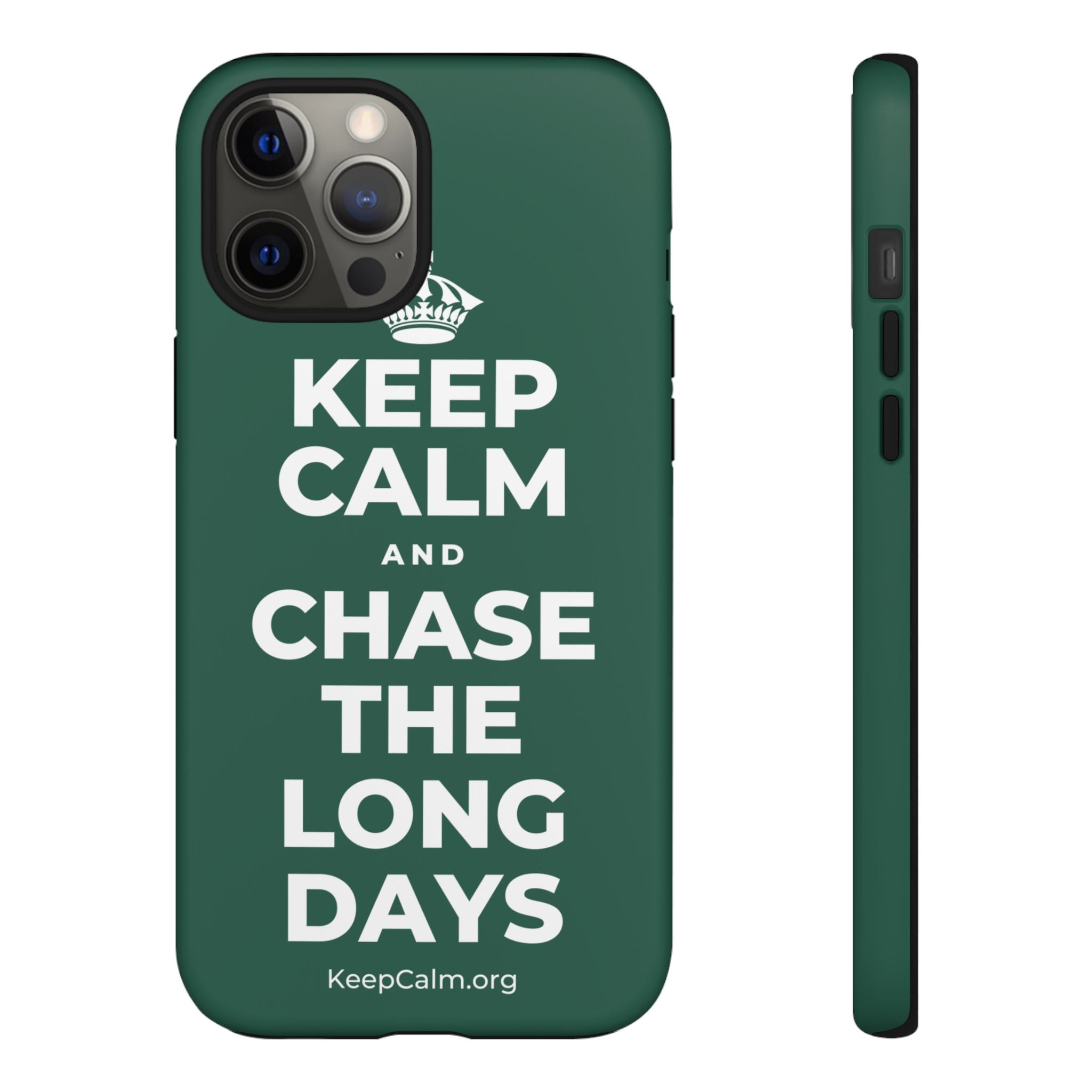 KEEP CALM AND CHASE THE LONG DAYS Phone Case