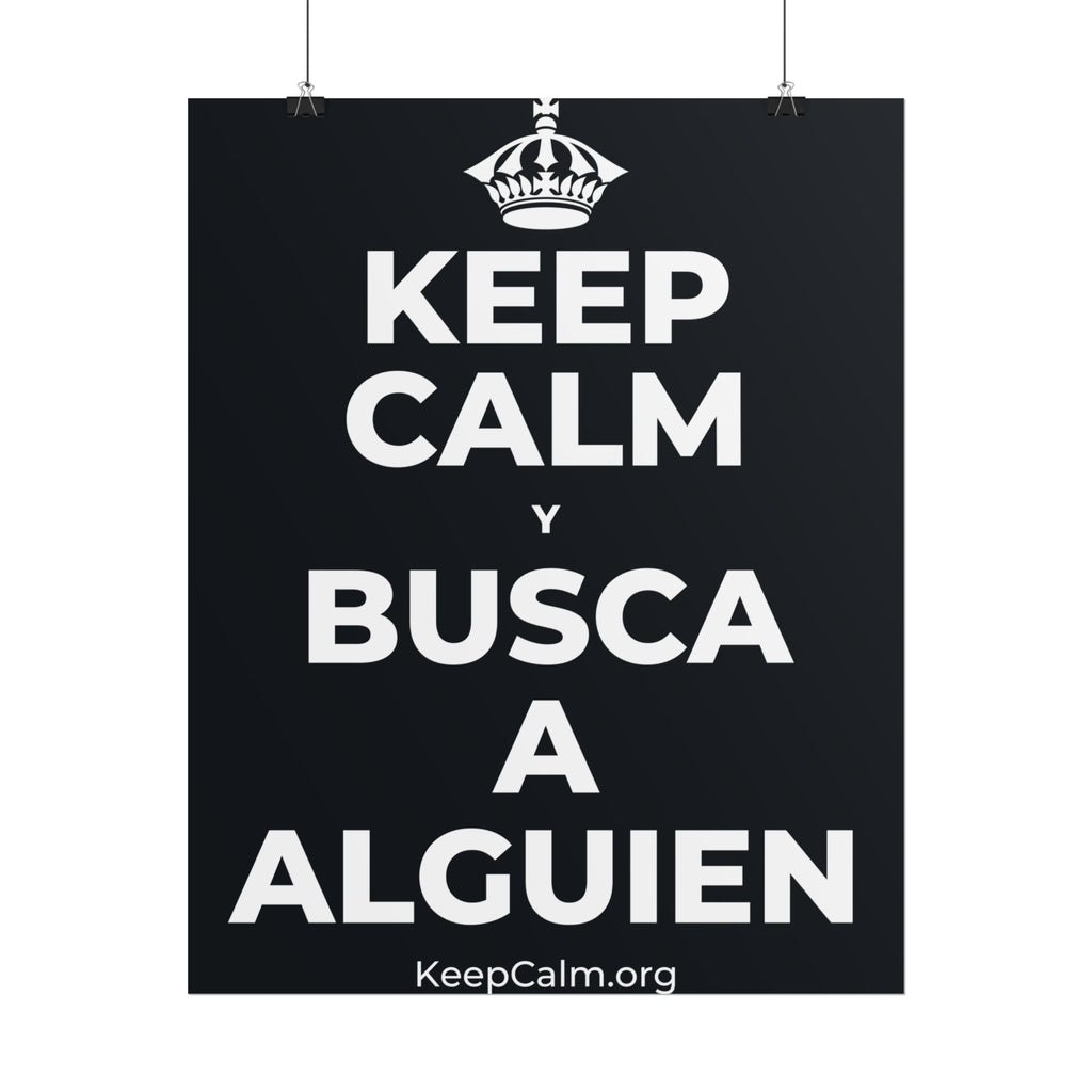KEEP CALM Y BUSCA A ALGUIEN Poster (Dark)