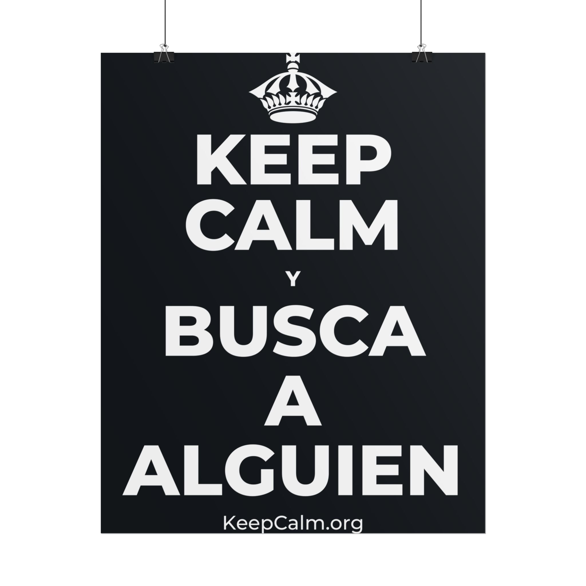 KEEP CALM Y BUSCA A ALGUIEN Poster (Dark)