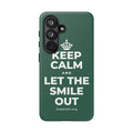 KEEP CALM AND LET THE SMILE OUT Phone Case