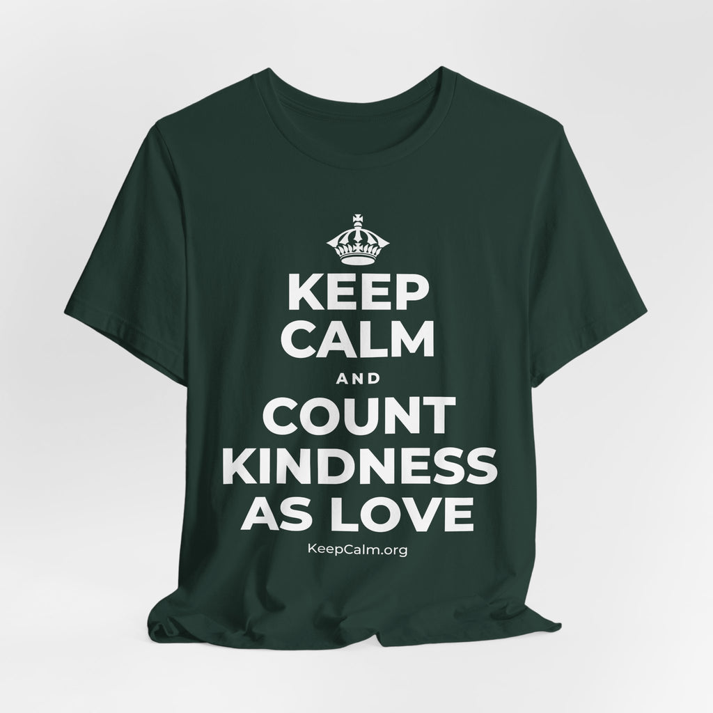 KEEP CALM AND COUNT KINDNESS AS LOVE T-Shirt (White–Asphalt)
