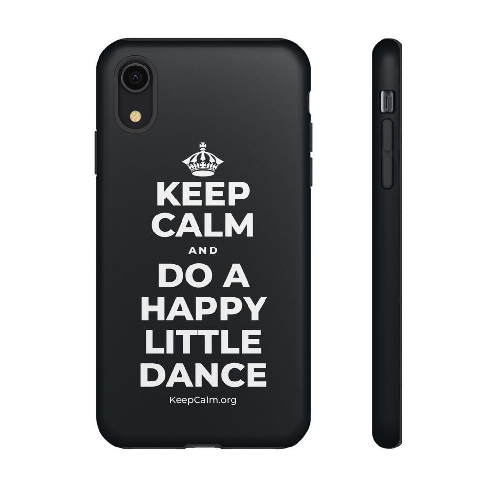 KEEP CALM AND DO A HAPPY LITTLE DANCE Phone Case (Dark)