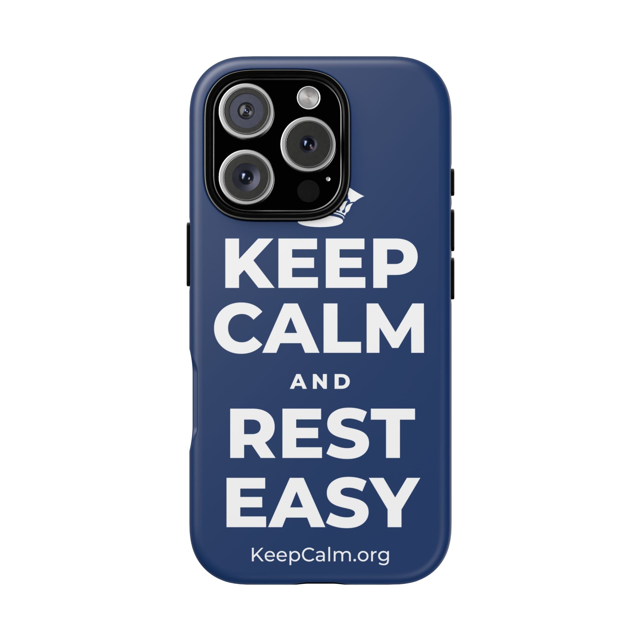 KEEP CALM AND REST EASY Phone Case