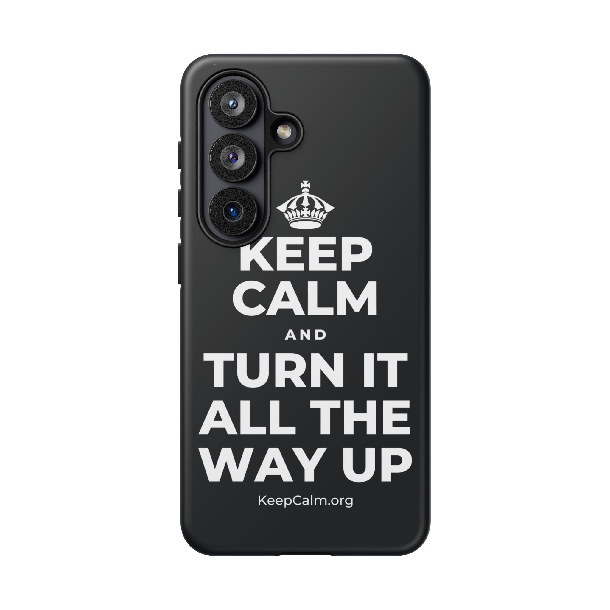 KEEP CALM AND TURN IT ALL THE WAY UP Phone Case (Dark)