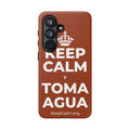KEEP CALM Y TOMA AGUA Phone Case