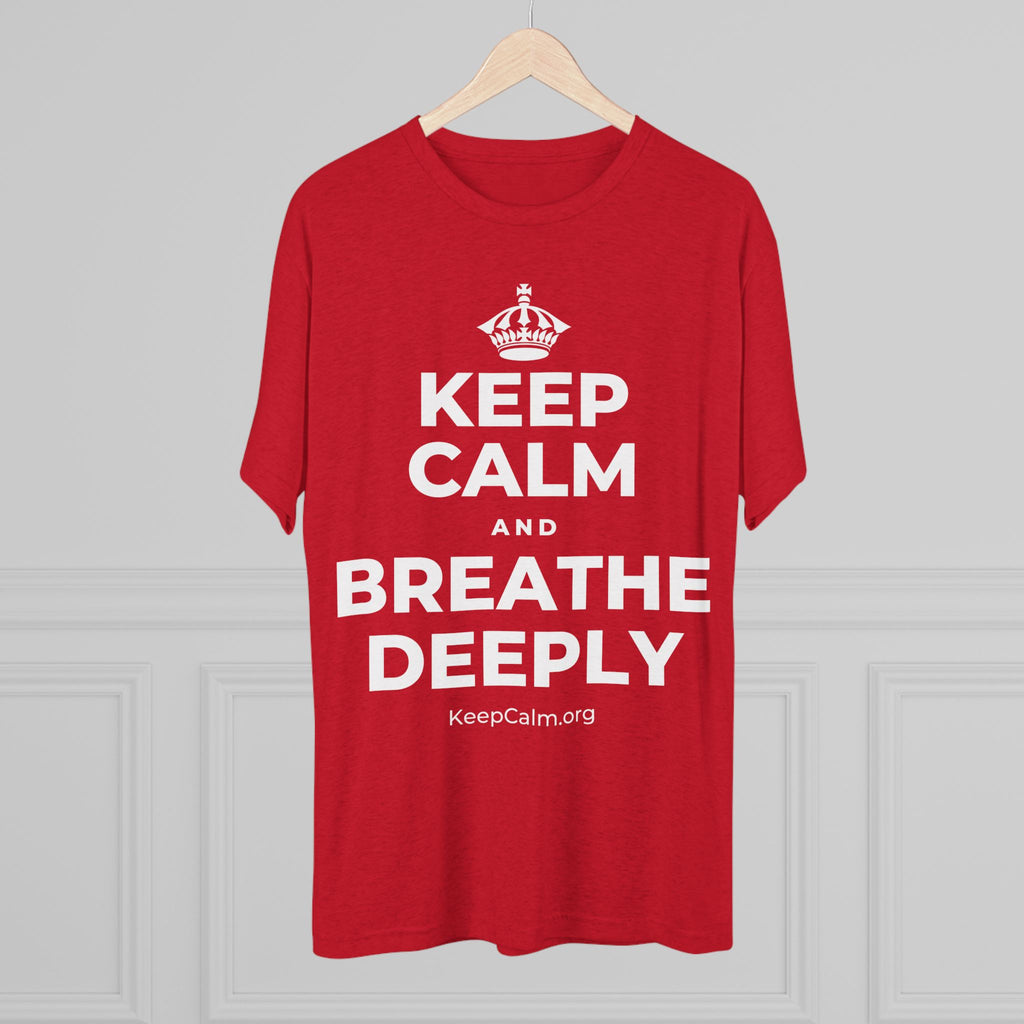 KEEP CALM AND BREATHE DEEPLY Tri-Blend Tee