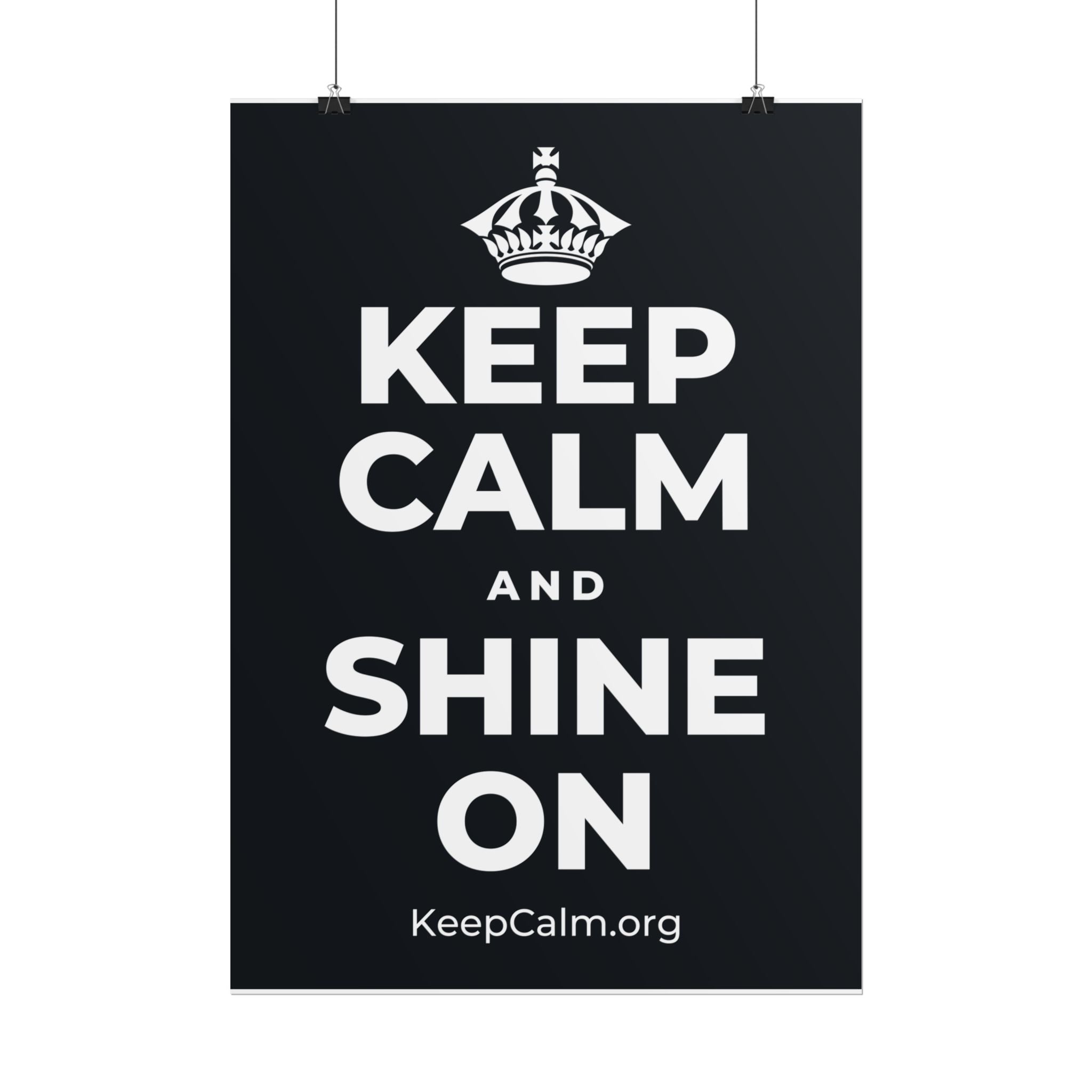 KEEP CALM AND SHINE ON Poster (Dark)