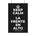 KEEP CALM Y LA FRENTE EN ALTO Satin Poster