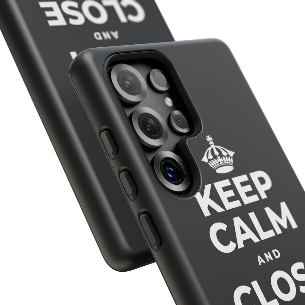 KEEP CALM AND CLOSE THE DOOR Phone Case (Dark)