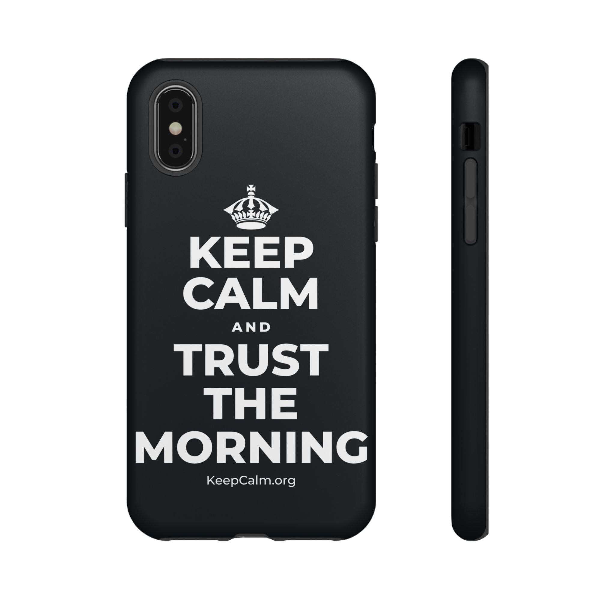 KEEP CALM AND TRUST THE MORNING Phone Case (Dark)