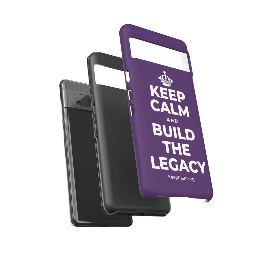 KEEP CALM AND BUILD THE LEGACY Phone Case