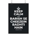 KEEP CALM AND BARISH SE CHEEZEIN BADHTI HAIN Satin Poster (Dark)