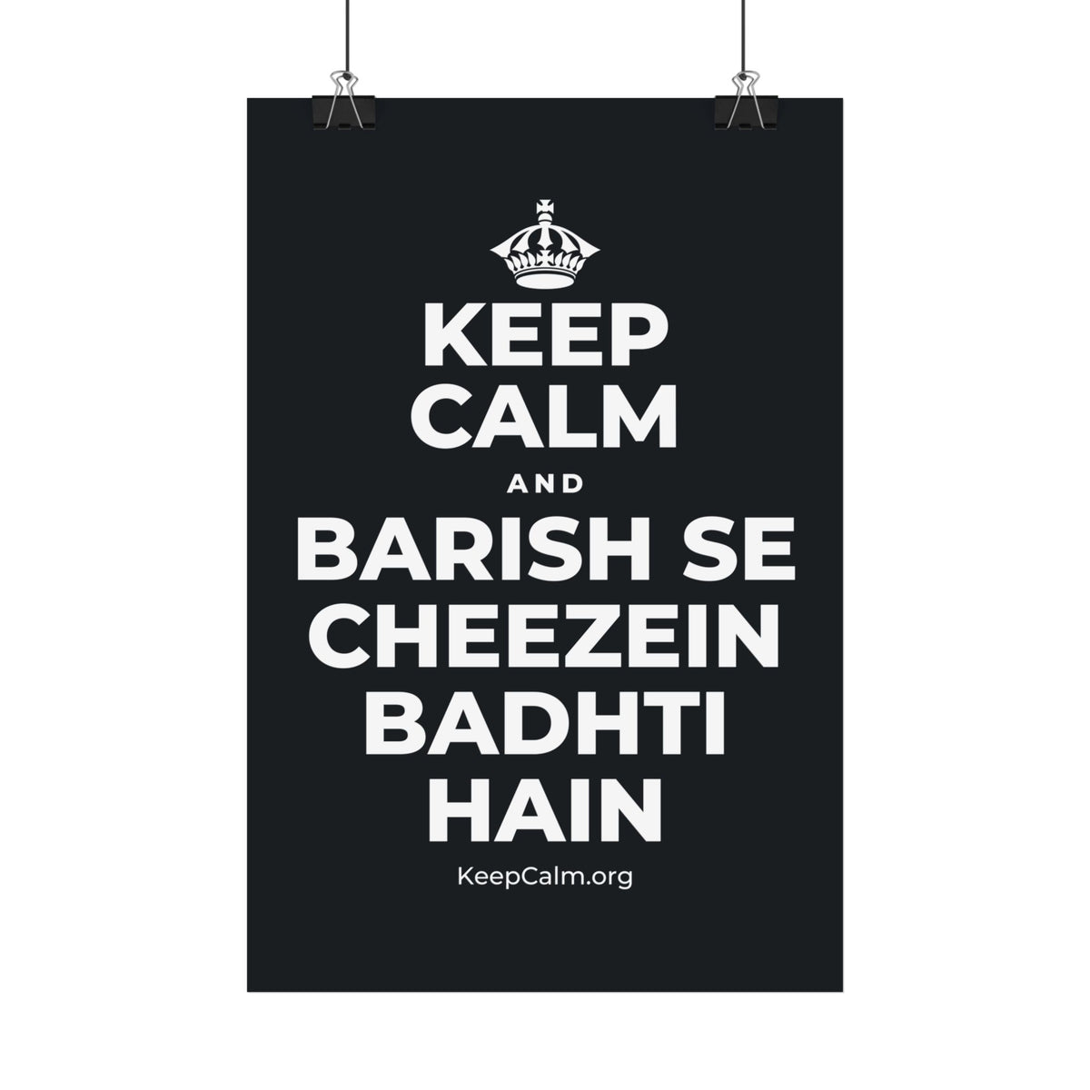 KEEP CALM AND BARISH SE CHEEZEIN BADHTI HAIN Satin Poster (Dark)