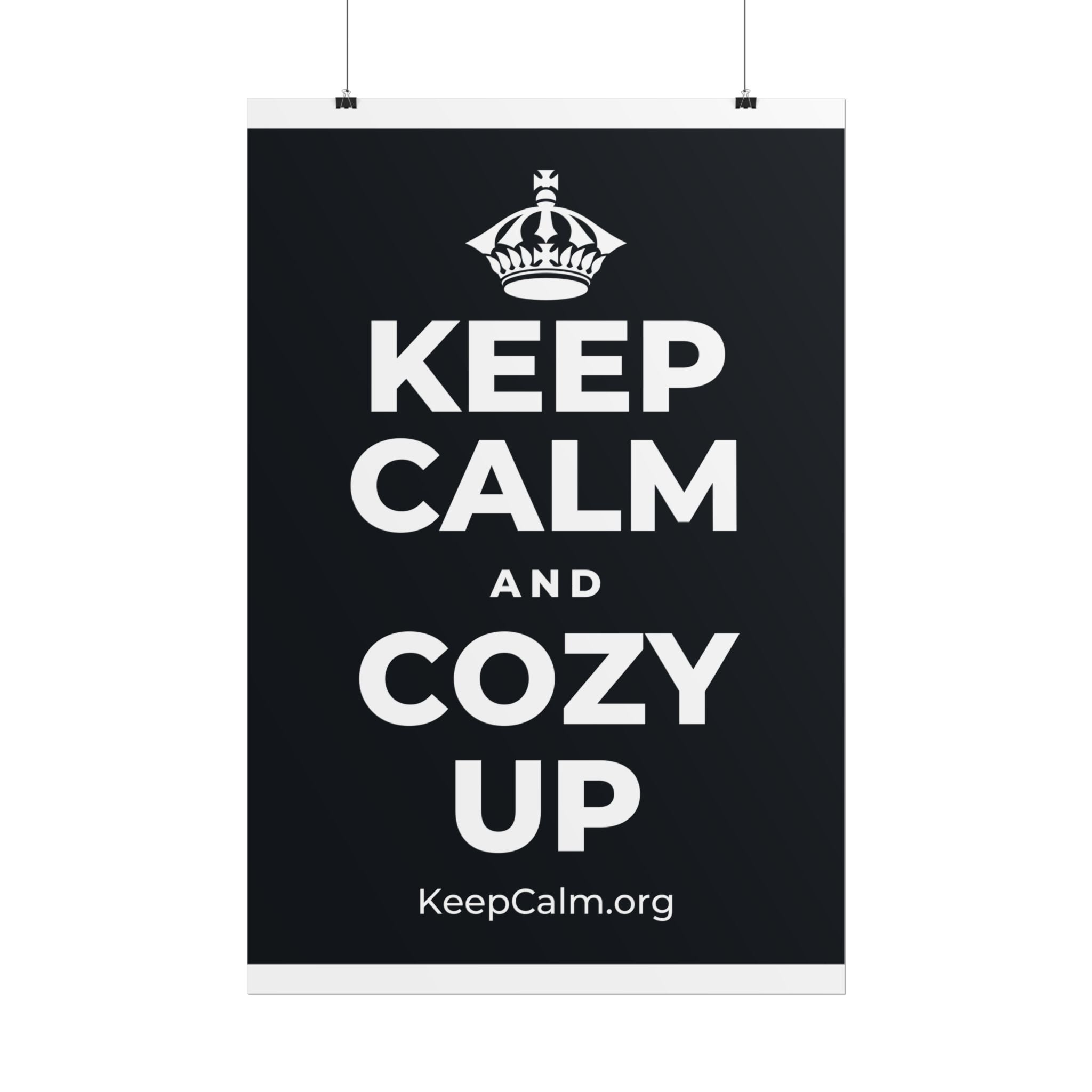 KEEP CALM AND COZY UP Poster (Dark)