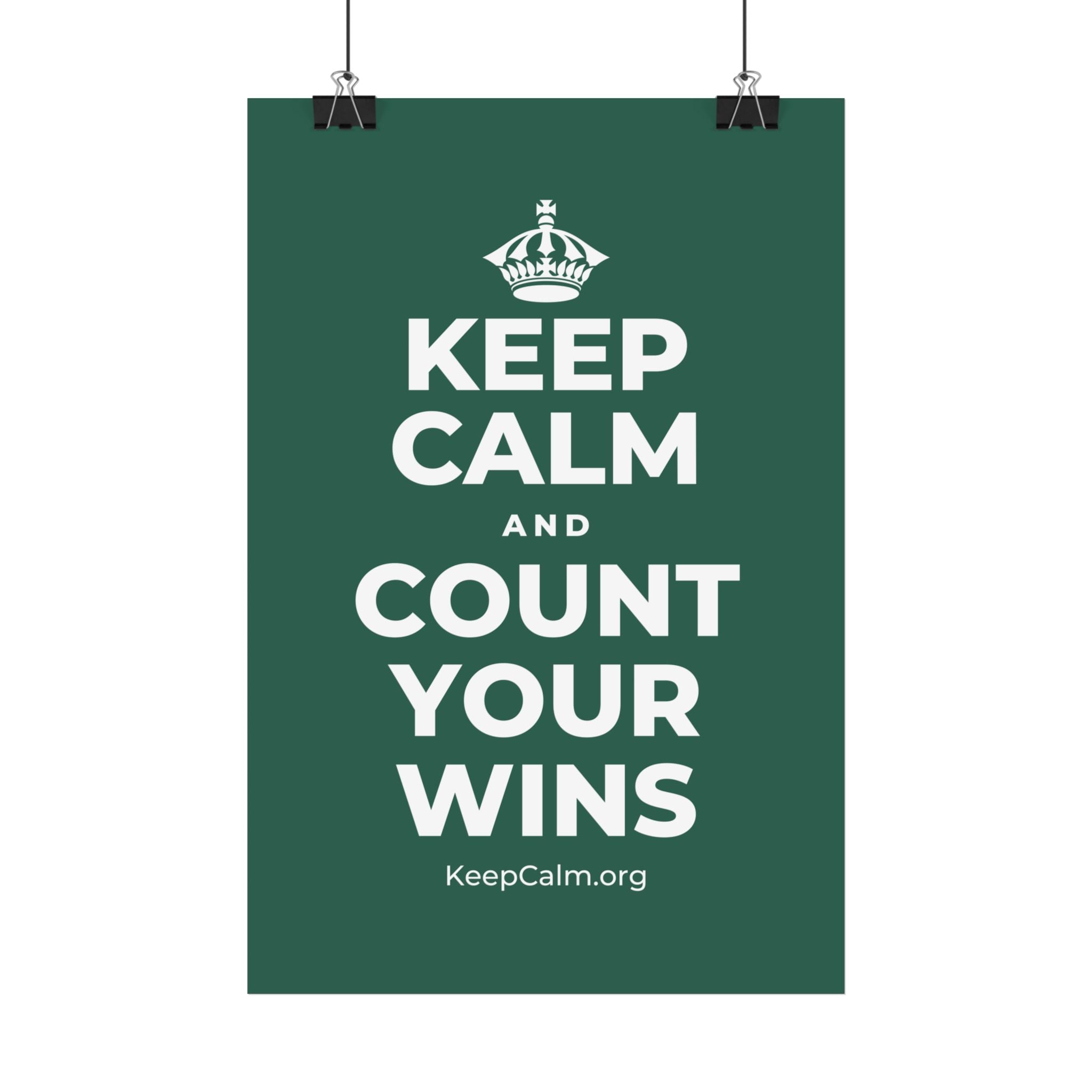 KEEP CALM AND COUNT YOUR WINS Satin Poster