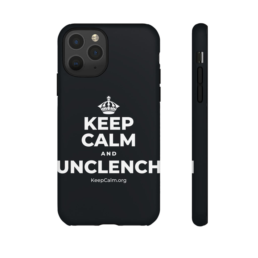 KEEP CALM AND UNCLENCH Phone Case (Dark)