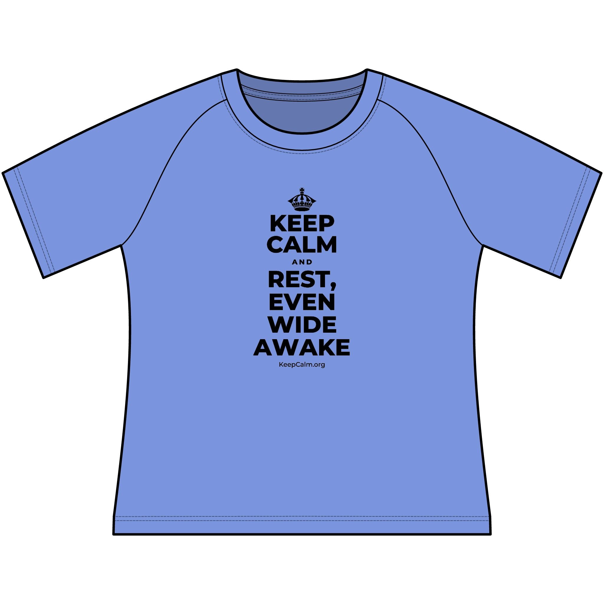 KEEP CALM AND REST, EVEN WIDE AWAKE Women's Raglan Tee
