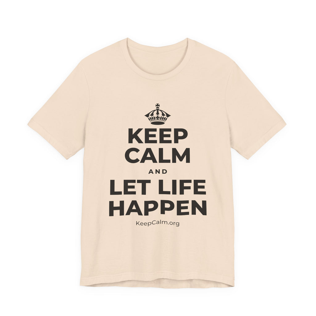 KEEP CALM AND LET LIFE HAPPEN T-Shirt (Soft Cream–Heather Mauve)