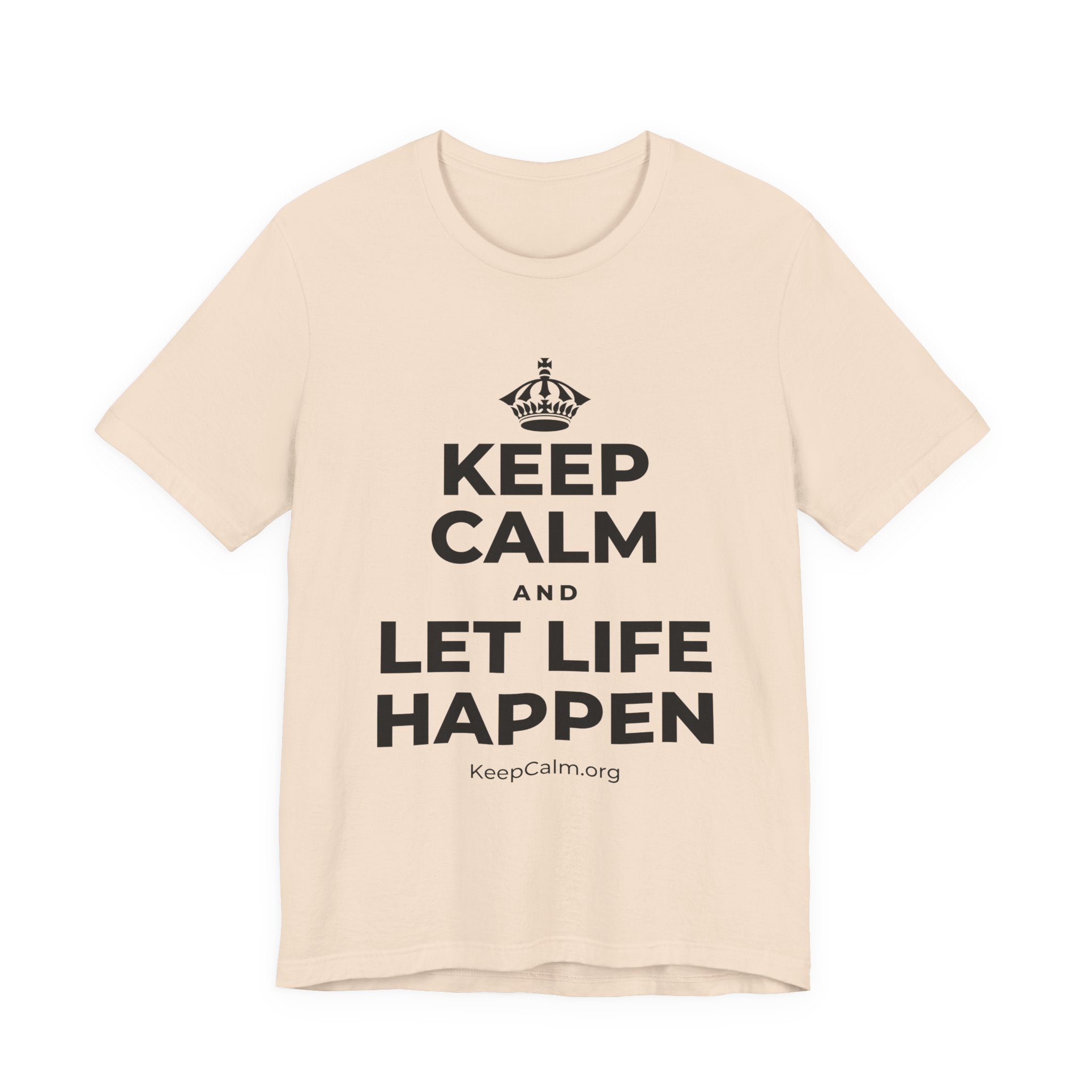 KEEP CALM AND LET LIFE HAPPEN T-Shirt (Soft Cream–Heather Mauve)