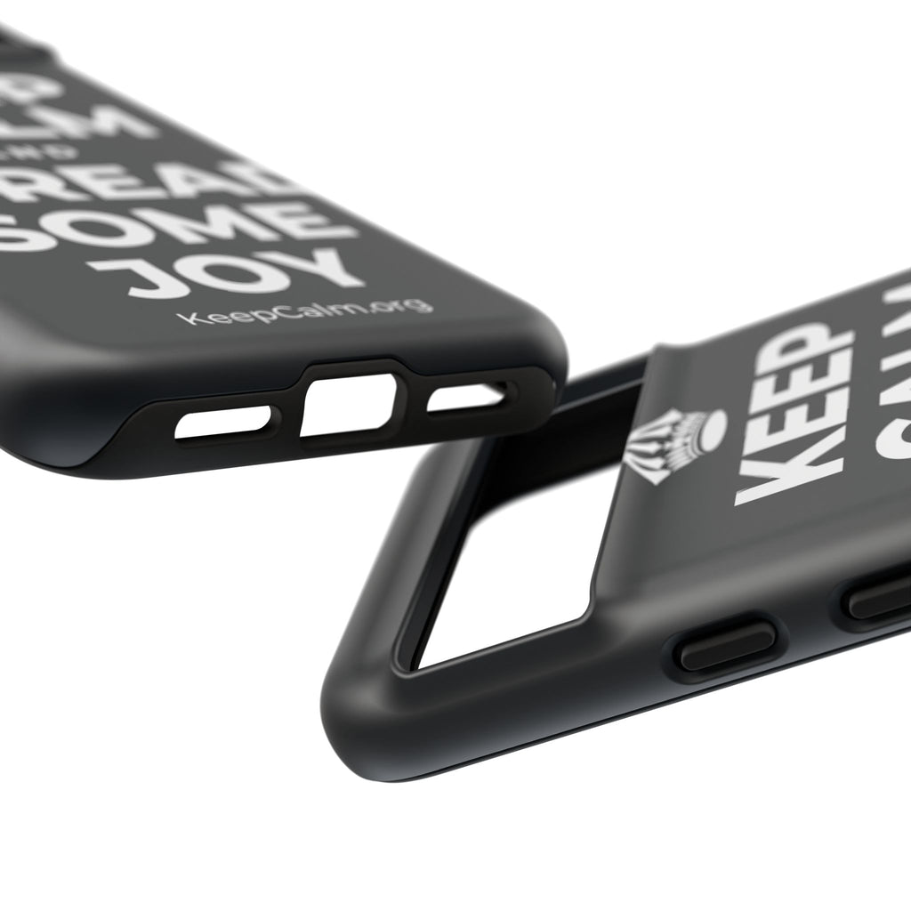 KEEP CALM AND SPREAD SOME JOY Phone Case (Dark)