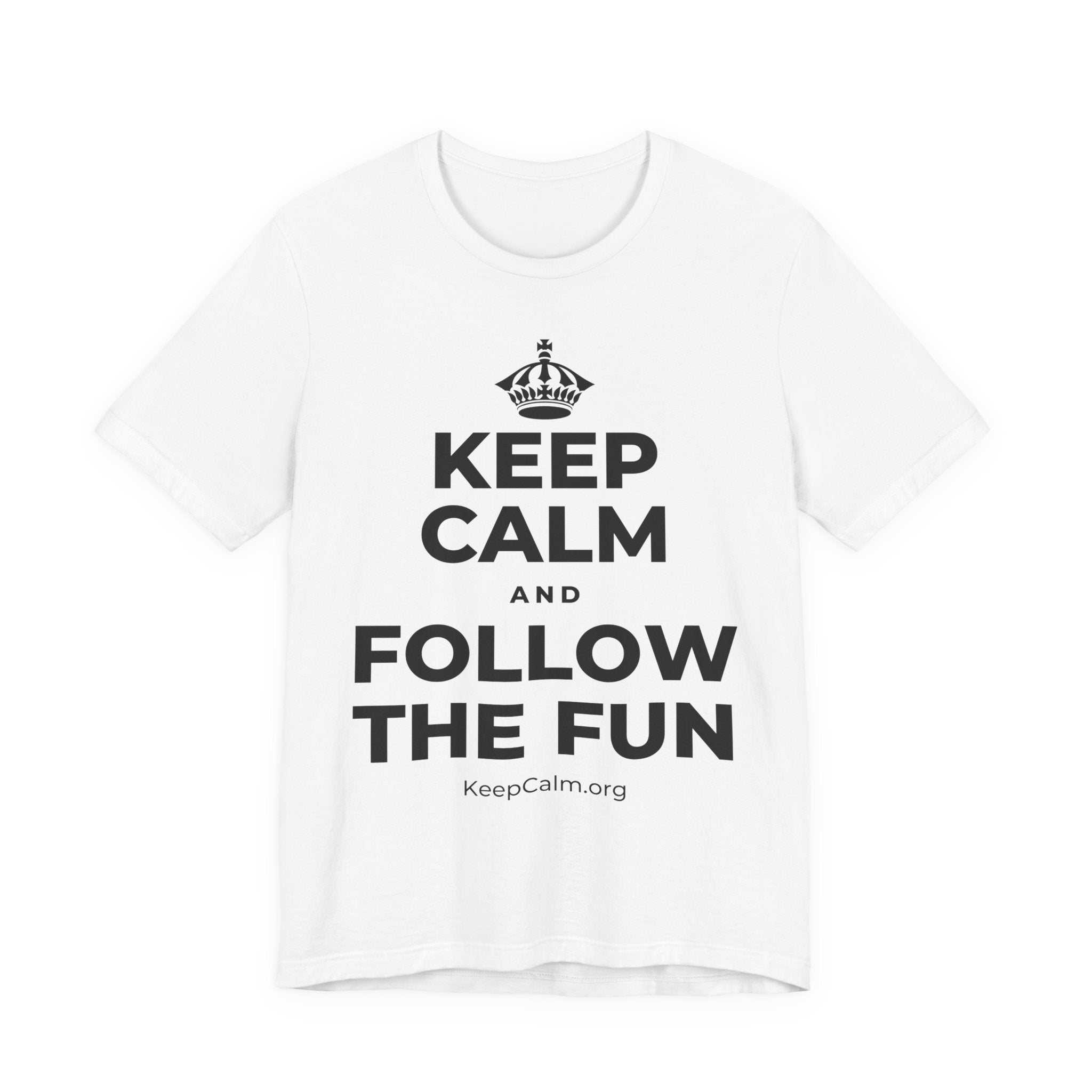 KEEP CALM AND FOLLOW THE FUN T-Shirt (White–Asphalt)