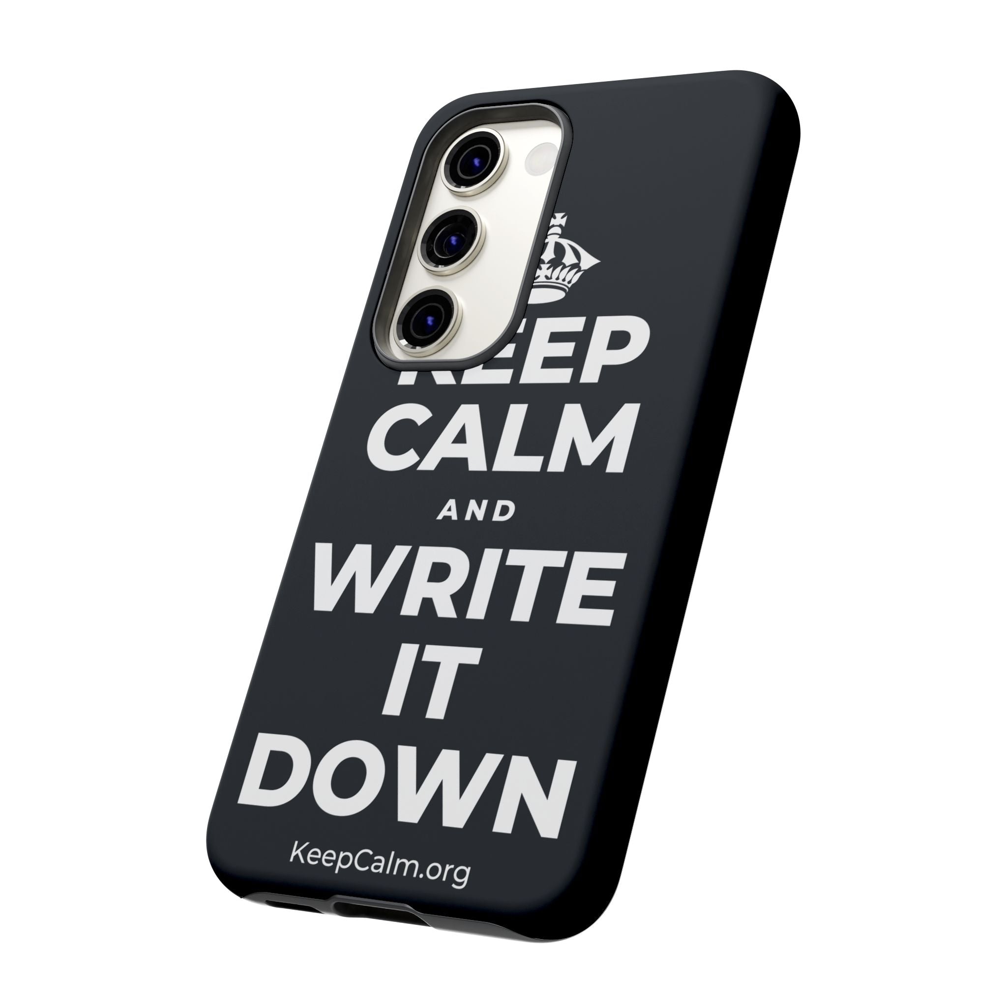 KEEP CALM AND WRITE IT DOWN Phone Case (Dark)