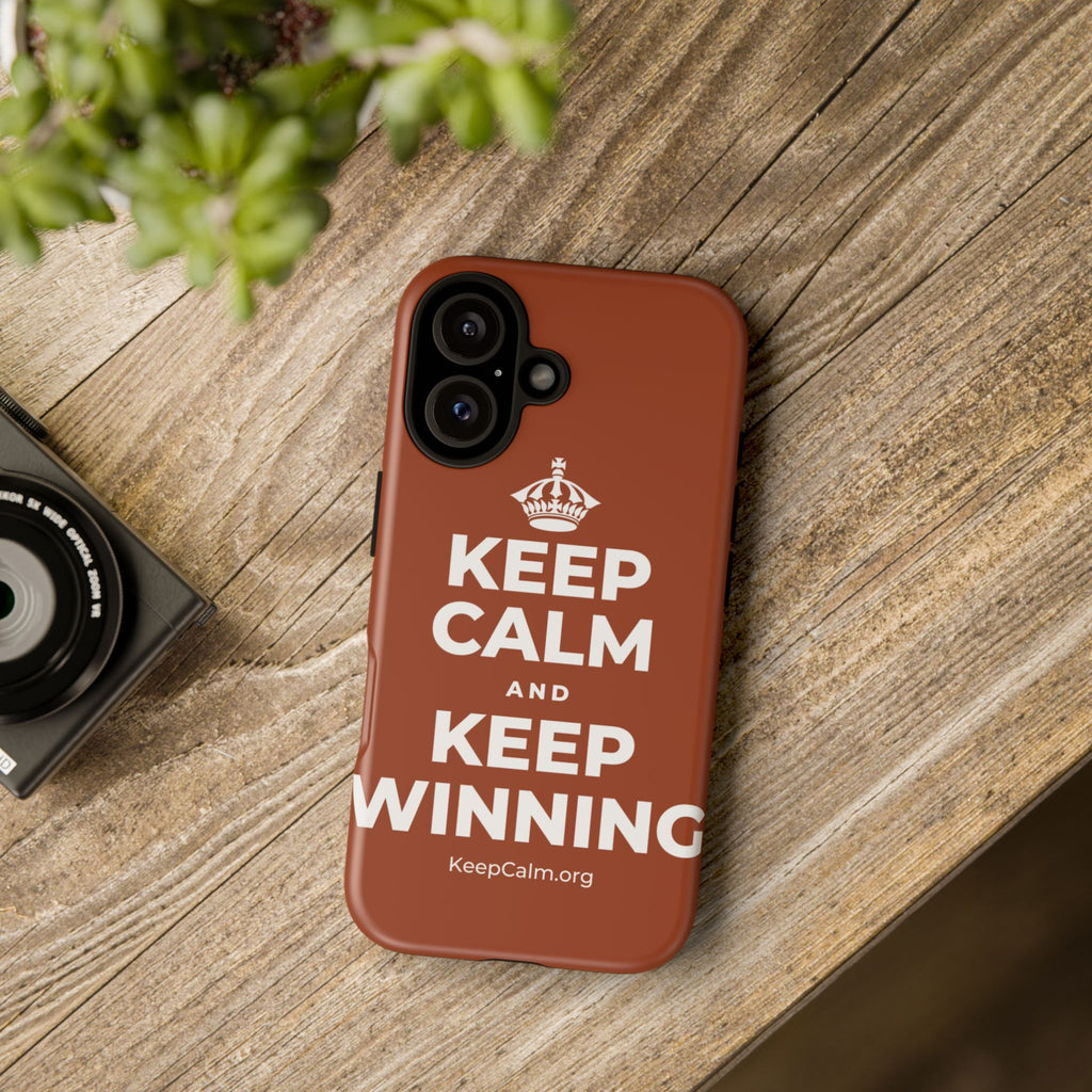 KEEP CALM AND KEEP WINNING Phone Case