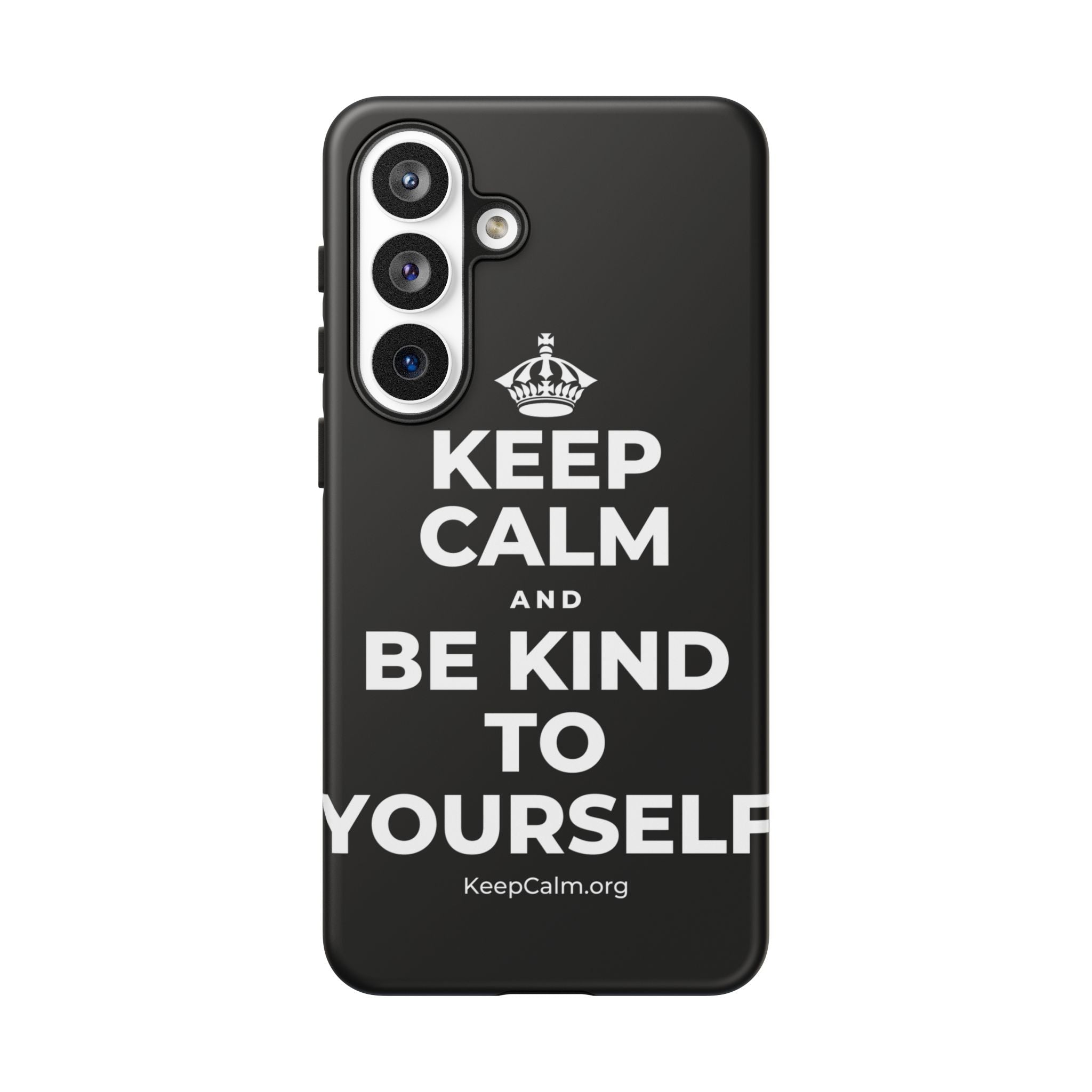 KEEP CALM AND BE KIND TO YOURSELF Phone Case