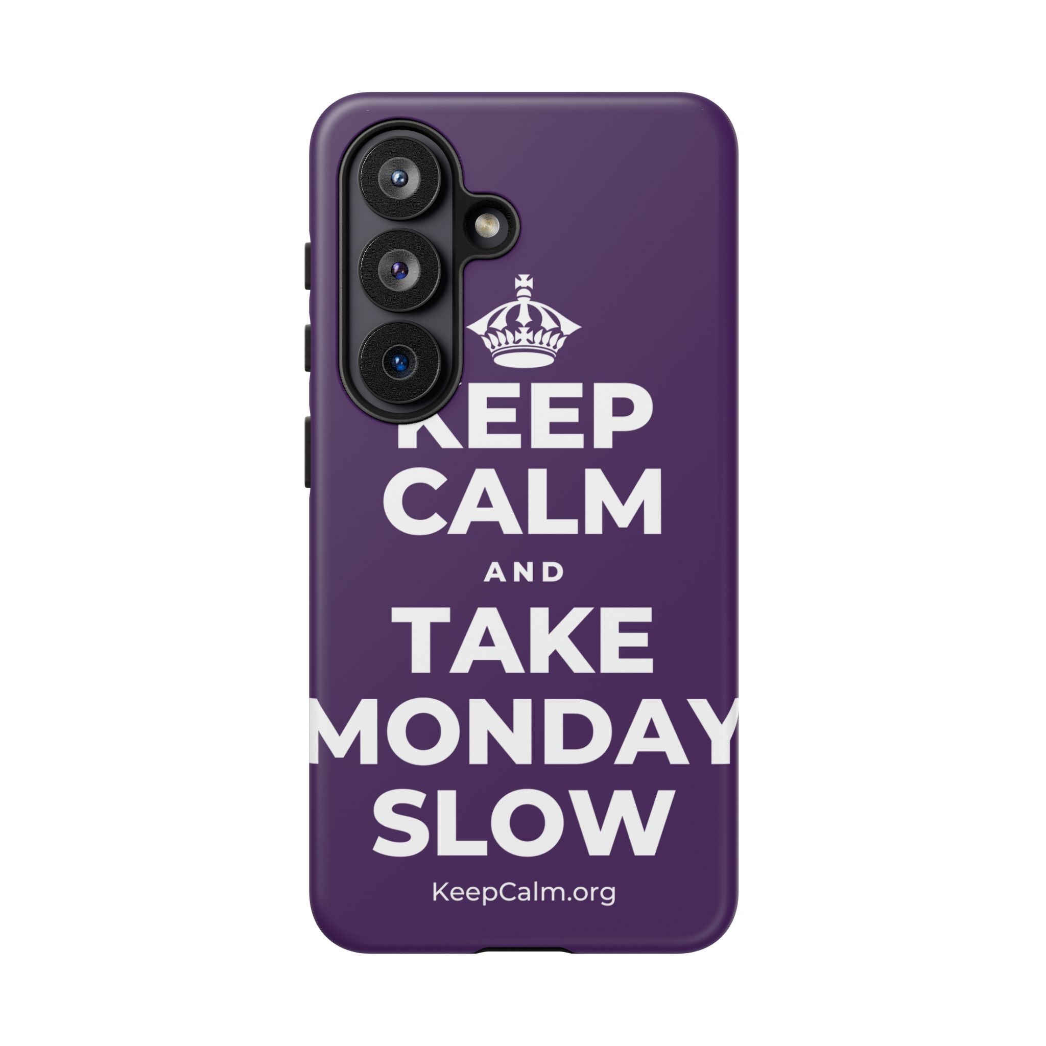KEEP CALM AND TAKE MONDAY SLOW Phone Case