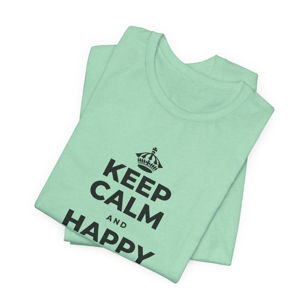 KEEP CALM AND HAPPY LOOKS GOOD ON YOU T-Shirt (Baby Blue–Silver)