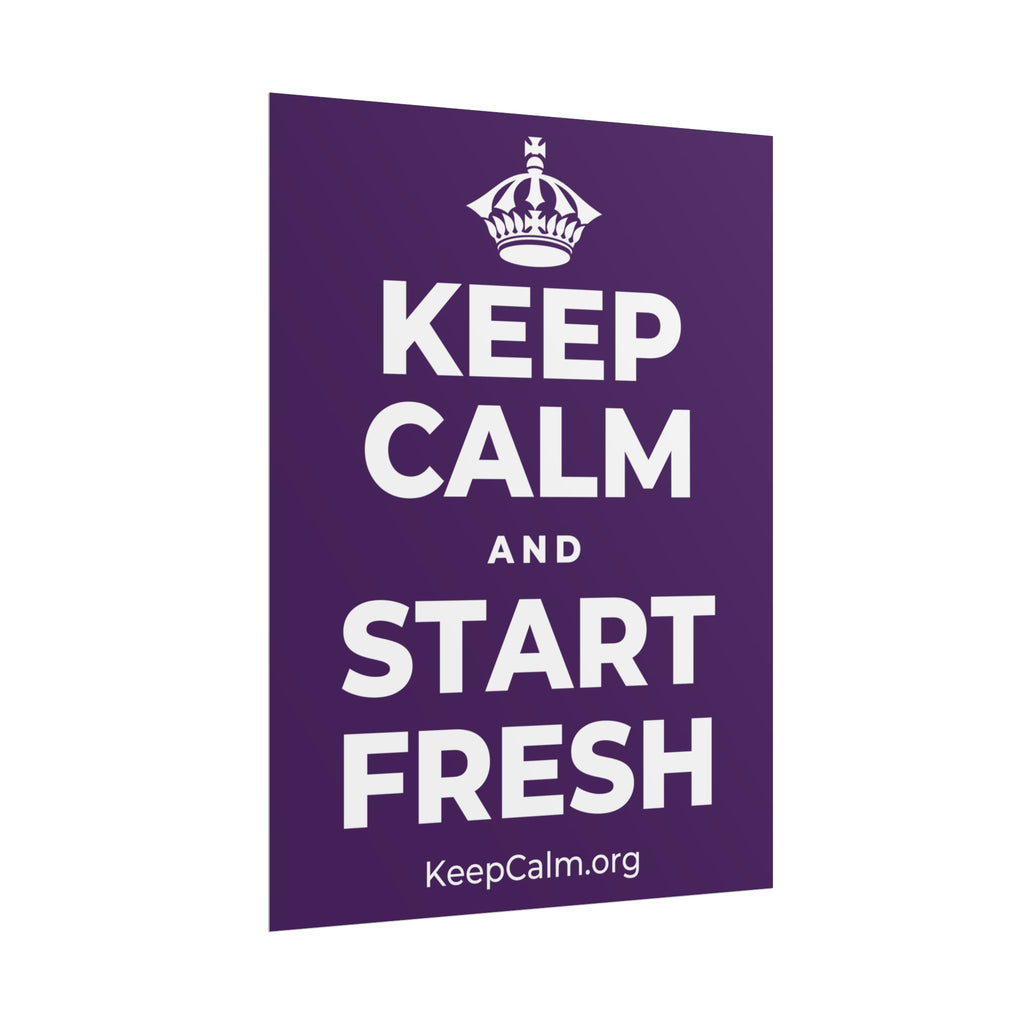 KEEP CALM AND START FRESH Poster