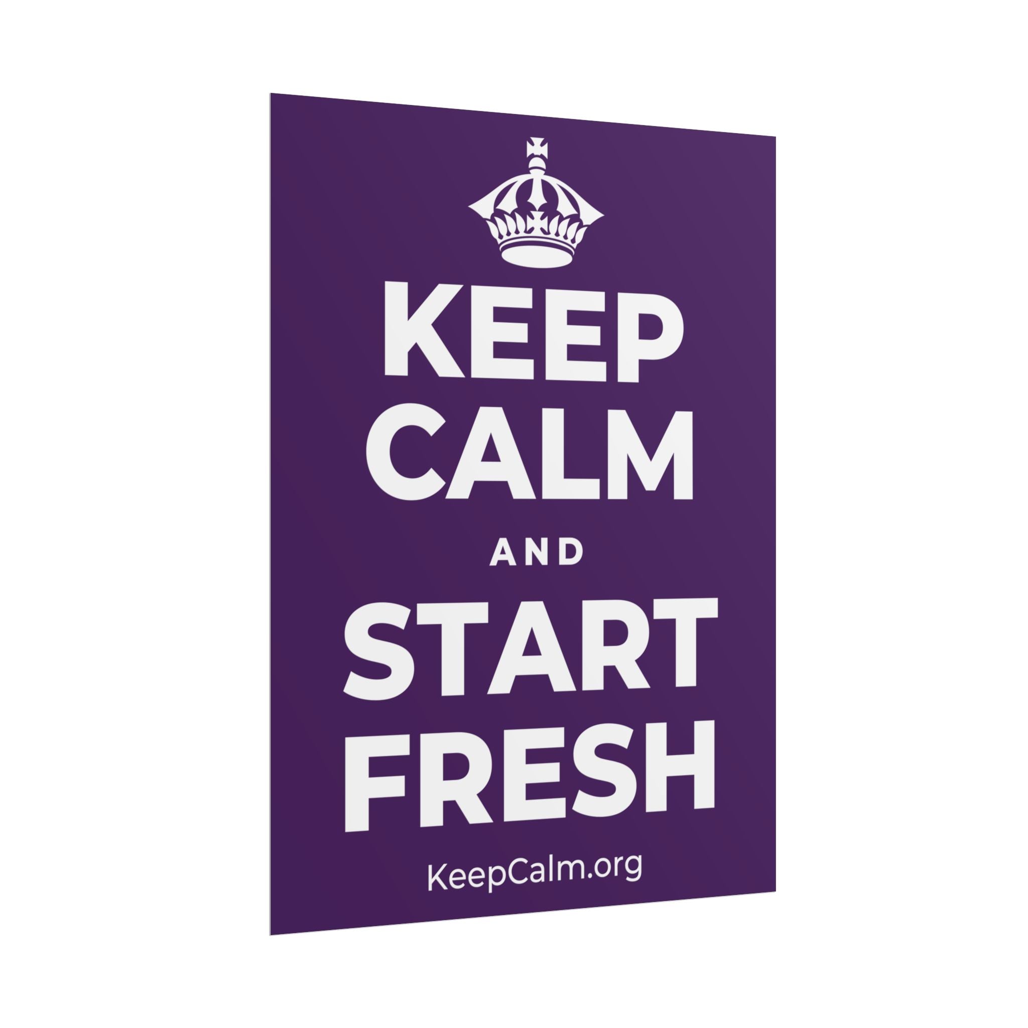 KEEP CALM AND START FRESH Poster