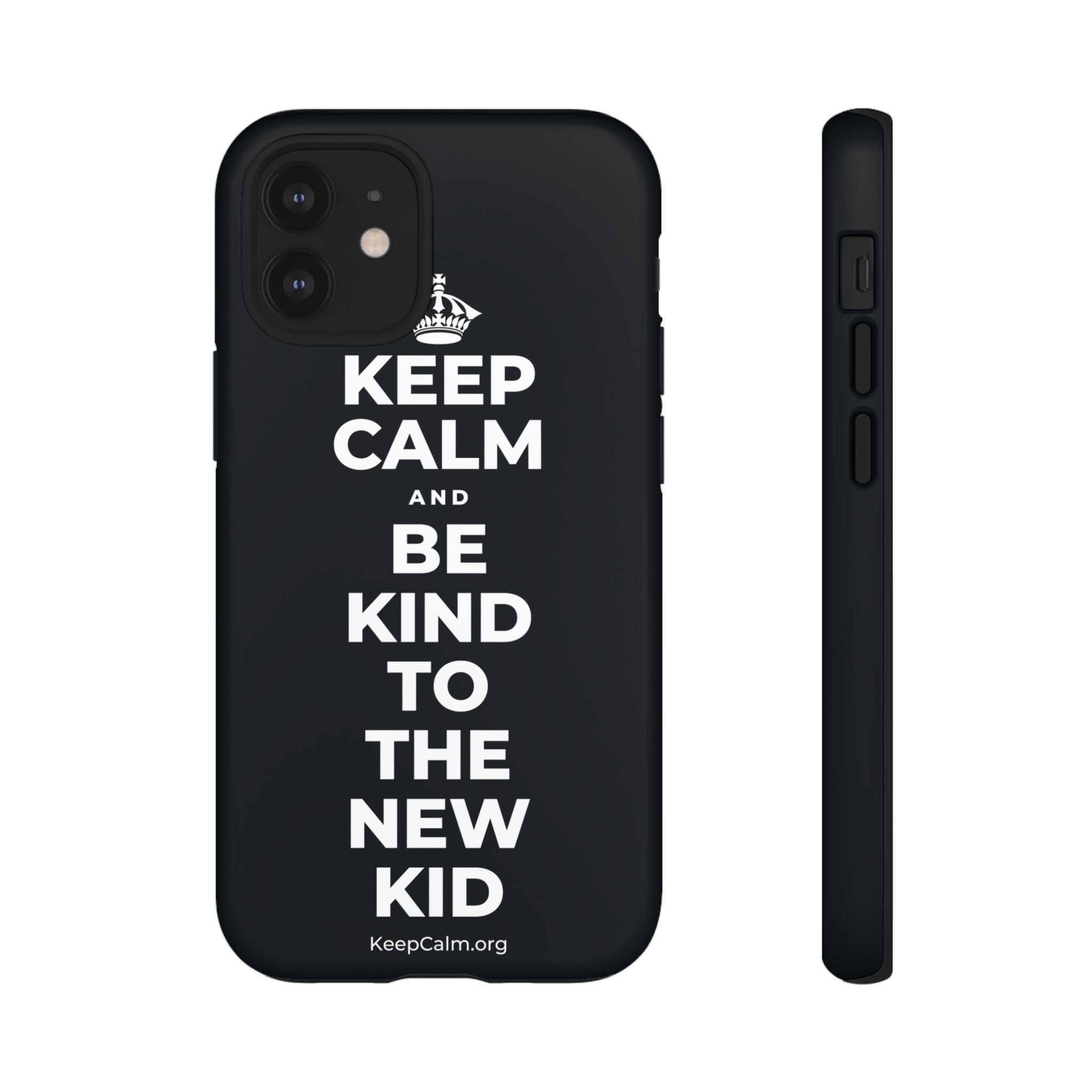 KEEP CALM AND BE KIND TO THE NEW KID Phone Case (Dark)