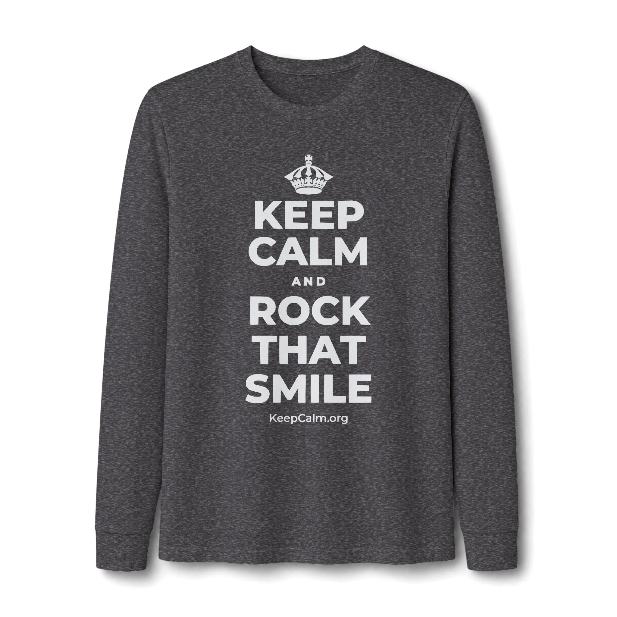 KEEP CALM AND ROCK THAT SMILE Long Sleeve Tee