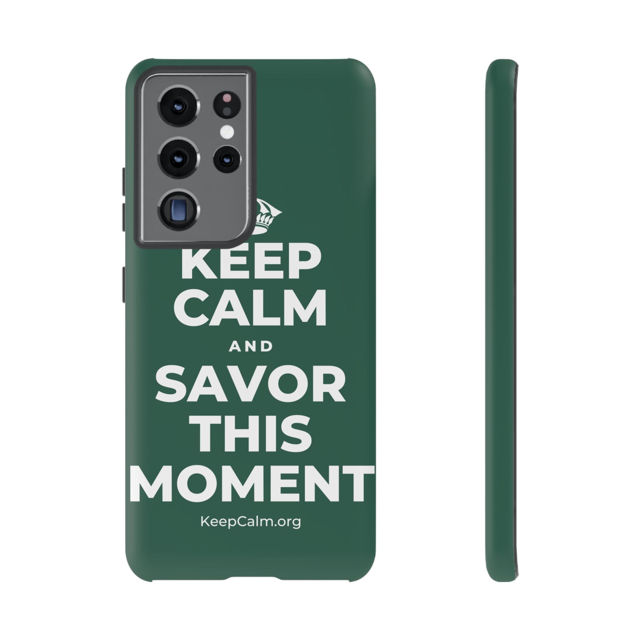 KEEP CALM AND SAVOR THIS MOMENT Phone Case
