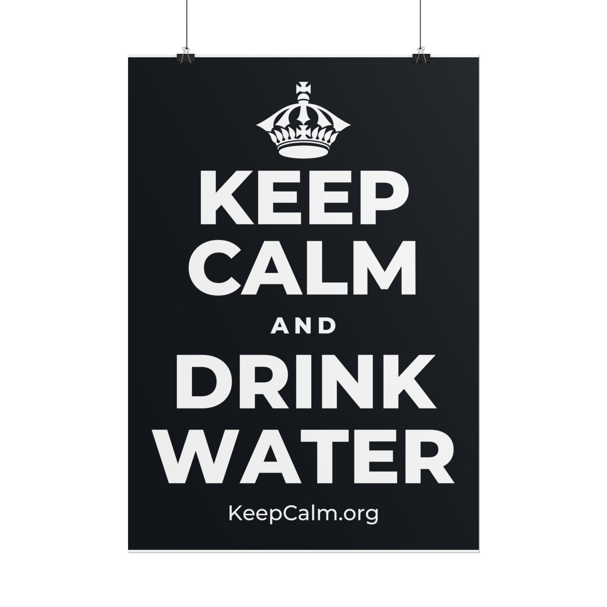 KEEP CALM AND DRINK WATER Poster (Dark)