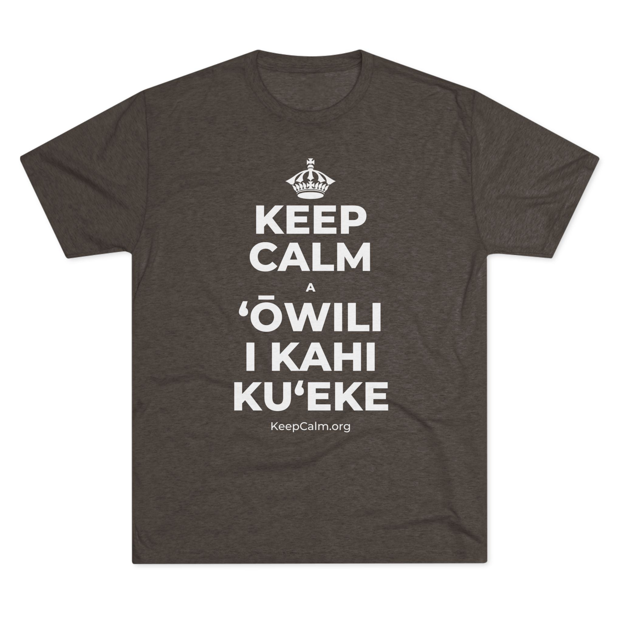 KEEP CALM A ʻŌWILI I KAHI KUʻEKE Tri-Blend Tee