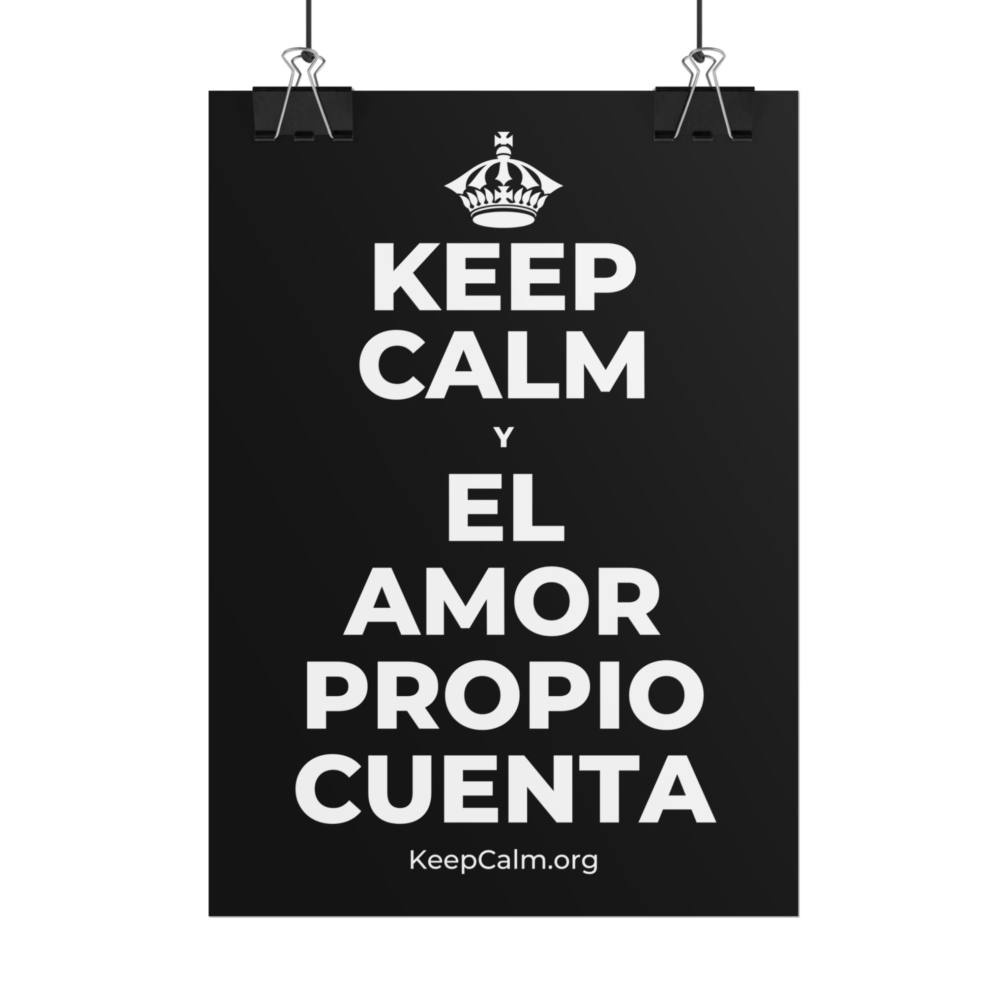 KEEP CALM Y EL AMOR PROPIO CUENTA Poster