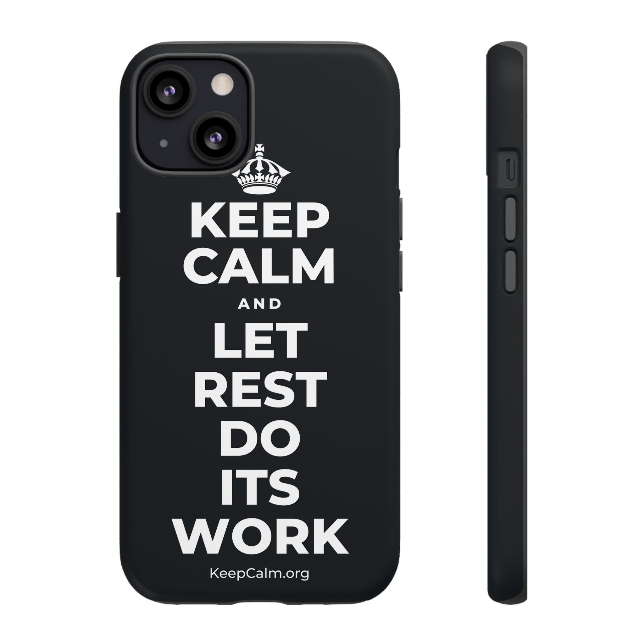 KEEP CALM AND LET REST DO ITS WORK Phone Case (Dark)