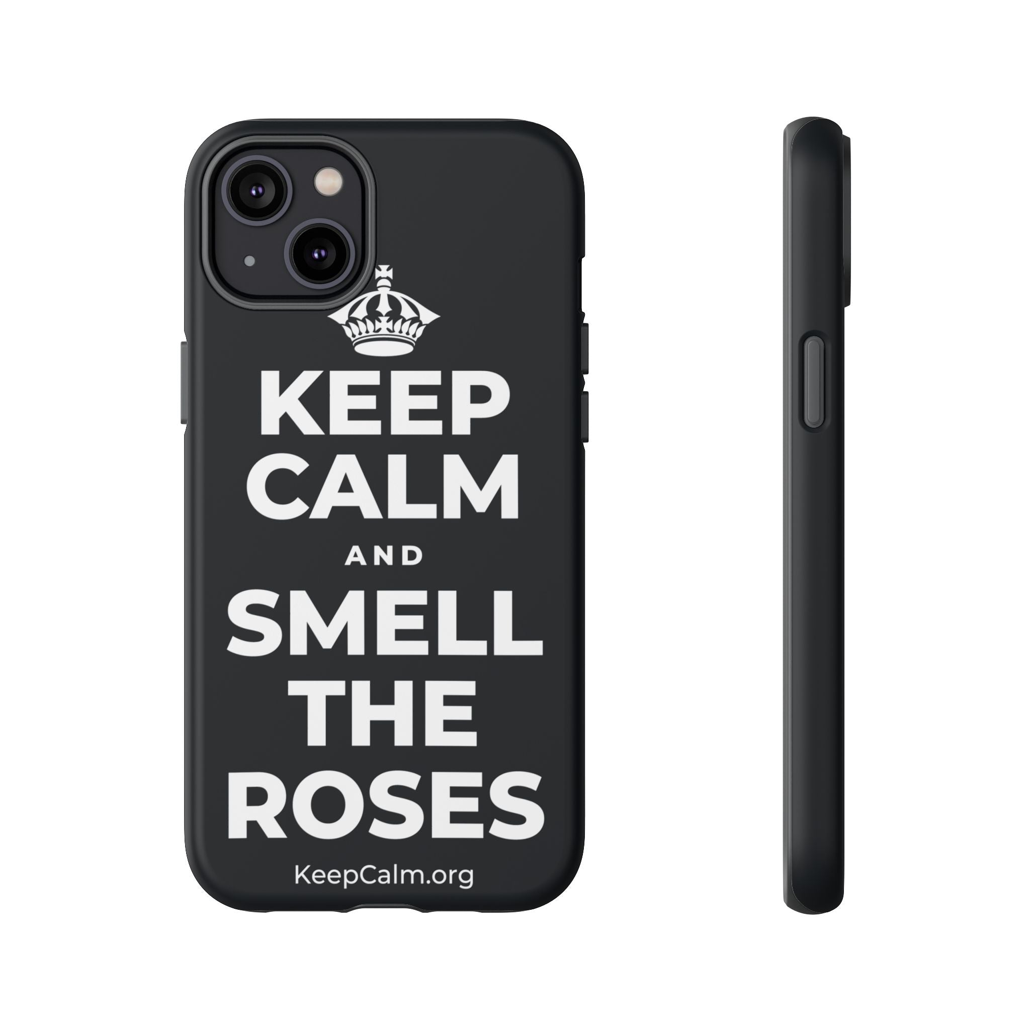 KEEP CALM AND SMELL THE ROSES Phone Case (Dark)